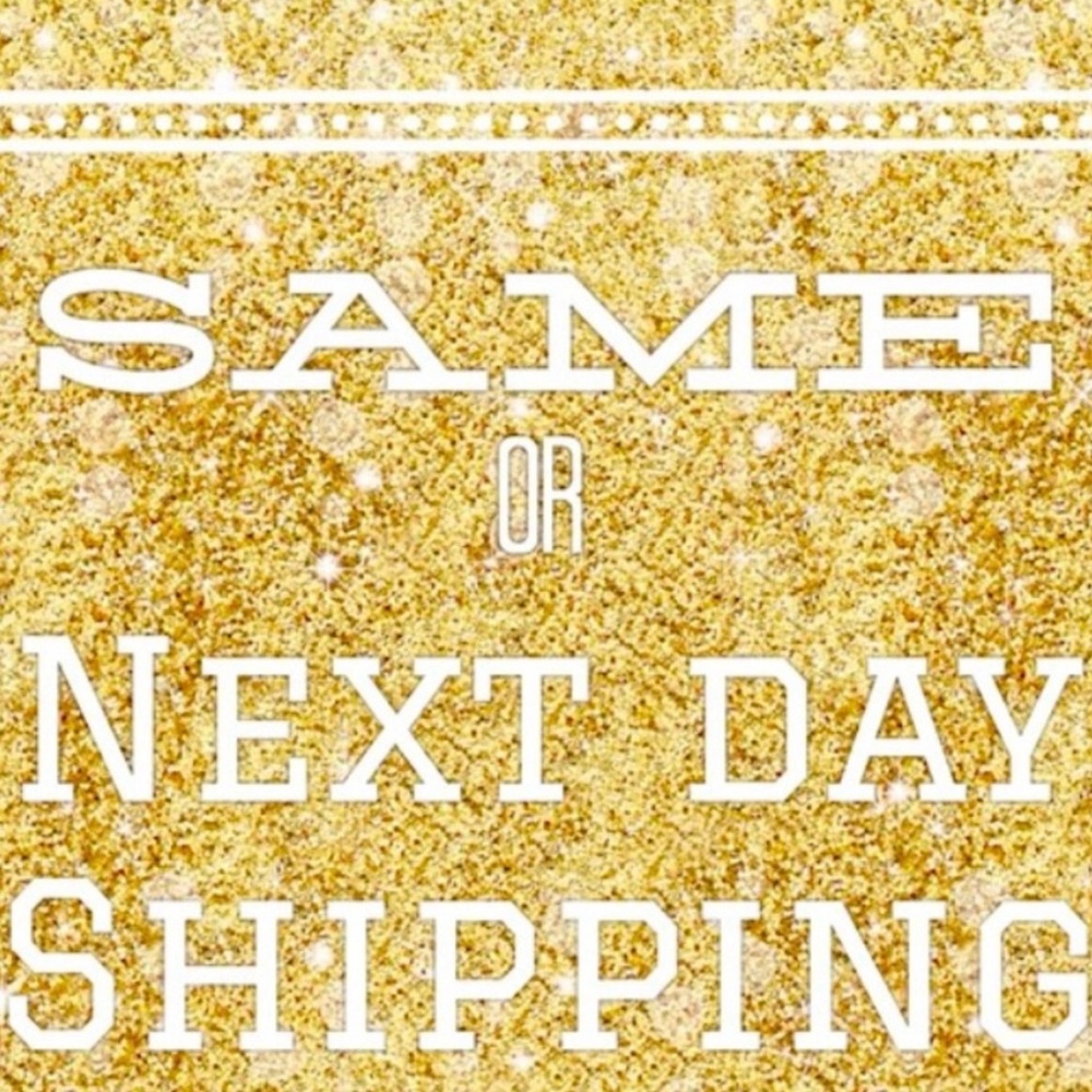 Same or Next Day Shipping
